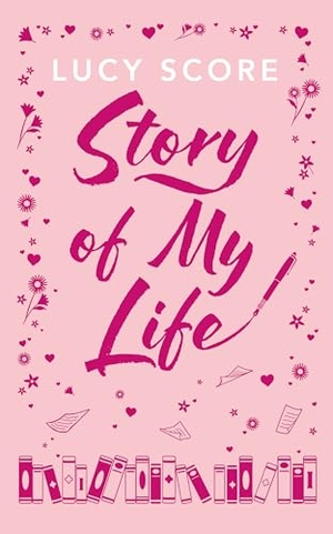 Score, Lucy. Story Of My Life - A perfectly sweet and spicy, fake-dating small-town romance. Hodder & Stoughton, 2026.