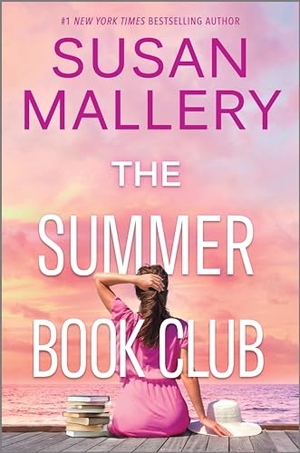 Mallery, Susan. The Summer Book Club - A Feel-Good Novel. Harlequin, 2024.