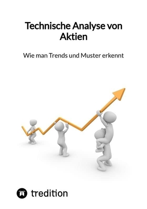 Moritz. Technische Analyse von Aktien- Wie man Trends und Muster erkennt. tredition, 2023.