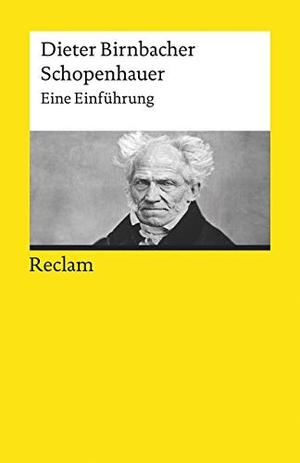 Birnbacher, Dieter. Schopenhauer - Eine Einführung. Reclam Philipp Jun., 2020.
