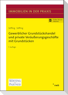 Gewerblicher Grundstückshandel und private Veräußerungsgeschäfte mit Grundstücken