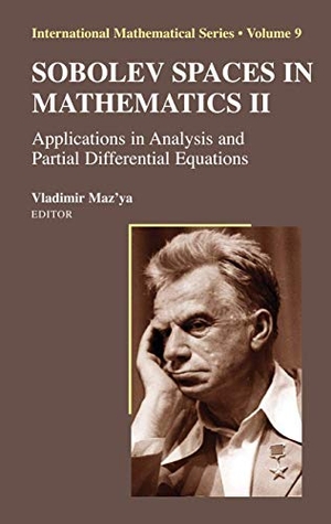 Maz'ya, Vladimir (Hrsg.). Sobolev Spaces in Mathematics II - Applications in Analysis and Partial Differential Equations. Springer, 2010.