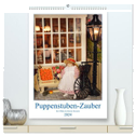 Puppenstuben-Zauber (hochwertiger Premium Wandkalender 2024 DIN A2 hoch), Kunstdruck in Hochglanz