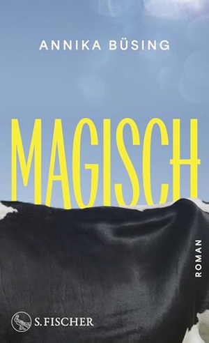Büsing, Annika. Magisch - Roman. FISCHER, S., 2026.
