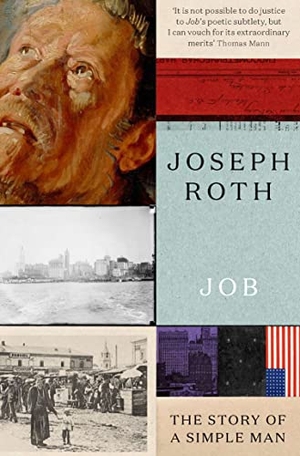 Roth, Joseph. Job - The Story Of A Simple Man. Granta Publications, 2022.