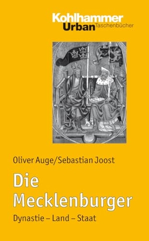 Auge, Oliver / Sebastian Joost. Das Haus Mecklenburg - Herrschaftskontinuität und europäisches Netzwerk. Kohlhammer W., 2026.