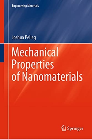 Pelleg, Joshua. Mechanical Properties of Nanomaterials. Springer International Publishing, 2021.