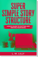 Super Simple Story Structure