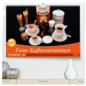 Feine Kaffeevariationen (hochwertiger Premium Wandkalender 2025 DIN A2 quer), Kunstdruck in Hochglanz