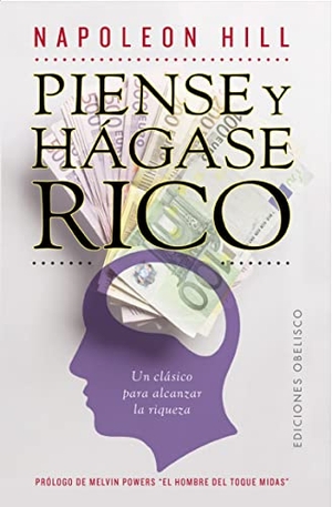 Peradejordi, Julio / Napoleon Hill. Piense y hágase rico. Ediciones Obelisco S.L., 2012.