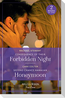 Consequence Of Their Forbidden Night / Second Chance Hawaiian Honeymoon