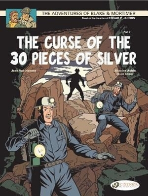 Hamme, Jean Van. Blake & Mortimer 14 - The Curse of the 30 Pieces of Silver Pt 2. Cinebook Ltd, 2012.