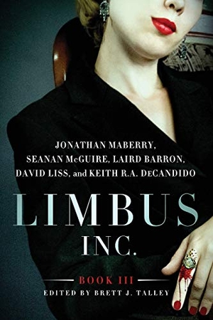 Maberry, Jonathan / Barron, Laird et al. Limbus, Inc. - Book III. JournalStone, 2016.