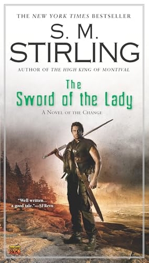 Stirling, S M. The Sword of the Lady. Penguin Publishing Group, 2010.