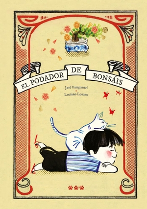 Campanari, José / Luciano Lozano. El podador de bonsáis. Tres Tigres Tristes, 2021.