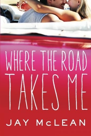 Mclean, Jay. Where the Road Takes Me. Amazon Publishing, 2015.