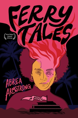 Armstrong, Abrea. Ferry Tales. Red Hen Press, 2026.