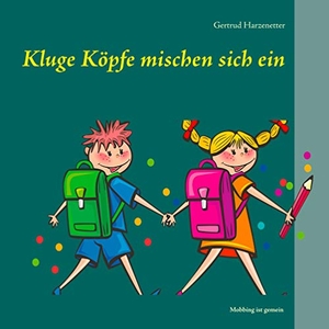 Harzenetter, Gertrud. Kluge Köpfe mischen sich ein. Books on Demand, 2020.