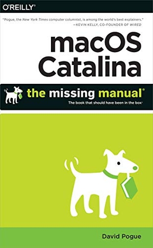 Pogue. macOS Catalina: The Missing Manual - The Book That Should Have Been in the Box. O'Reilly Media, 2020.