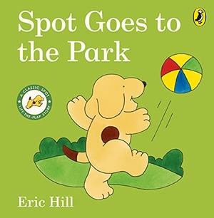 Hill, Eric. Spot Goes to the Park. Penguin Random House Children's UK, 2022.