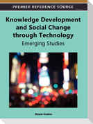 Knowledge Development and Social Change through Technology