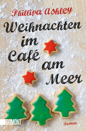 Ashley, Phillipa. Weihnachten im Café am Meer. DuMont Buchverlag GmbH, 2017.