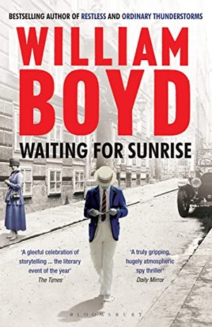 Boyd, William. Waiting for Sunrise. Bloomsbury Publishing plc, 2013.