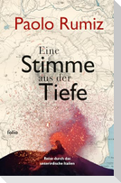 Eine Stimme aus der Tiefe