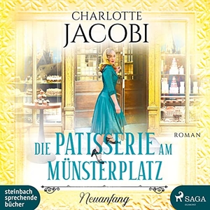 Jacobi, Charlotte. Die Patisserie am Münsterplatz - Neuanfang. Steinbach Sprechende, 2021.
