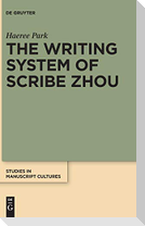 The Writing System of Scribe Zhou