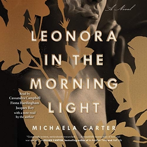 Carter, Michaela. Leonora in the Morning Light. SIMON & SCHUSTER AUDIO, 2021.