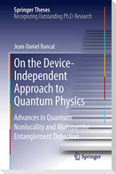 On the Device-Independent Approach to Quantum Physics