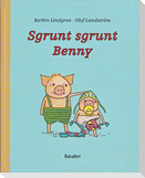 Sgrunt sgrunt Benny