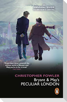 Bryant & May's Peculiar London