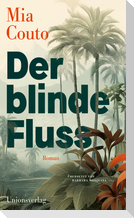 Der blinde Fluss