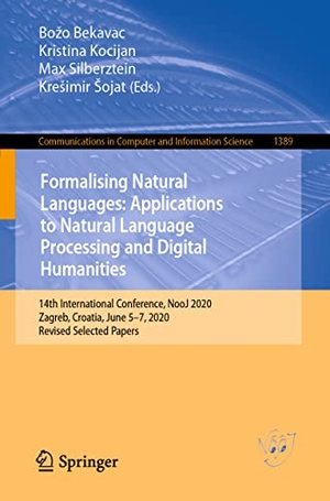 Bekavac, Boz¿o / Kres¿imir S¿ojat et al (Hrsg.). Formalising Natural Languages: Applications to Natural Language Processing and Digital Humanities - 14th International Conference, NooJ 2020, Zagreb, Croatia, June 5¿7, 2020, Revised Selected Papers. Springer International Publishing, 2021.