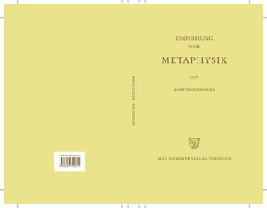 Heidegger, Martin. Gesamtausgabe Abt. 2 Vorlesungen Bd. 40. Einführung in die Metaphysik. Walter de Gruyter, 1998.