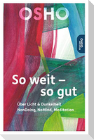 So weit - so gut