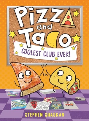 Shaskan, Stephen. Pizza and Taco: Coolest Club Ever! - (A Graphic Novel). Random House Children's Books, 2025.
