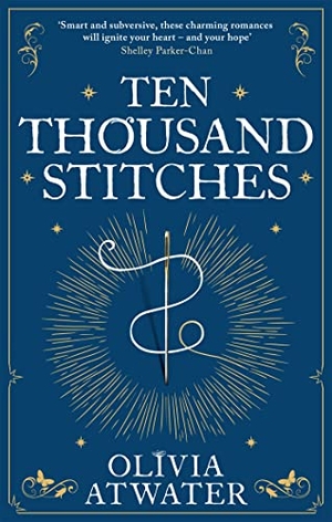 Atwater, Olivia. Ten Thousand Stitches. Grand Central Publishing, 2022.