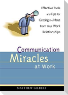 Communication Miracles at Work