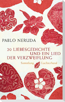 20 Liebesgedichte und ein Lied der Verzweiflung