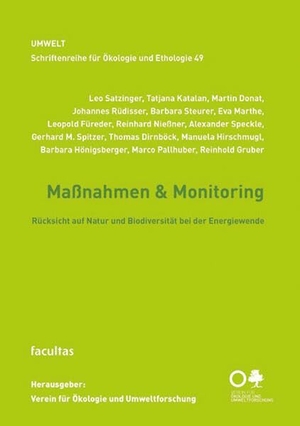 Satzinger, Leo / Spitzer, Gerhard M. et al. Maßnahmen & Monitoring - Rücksicht auf Natur und Biodiversität bei der Energiewende. facultas.wuv Universitäts, 2024.