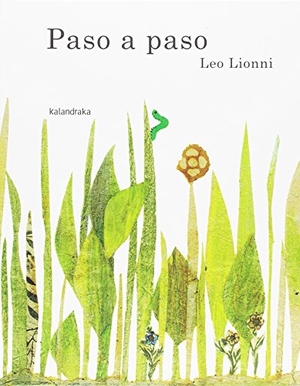 Lionni, Leo / Xosé M. González Barreiro. Paso a paso. Kalandraka Editora, 2018.