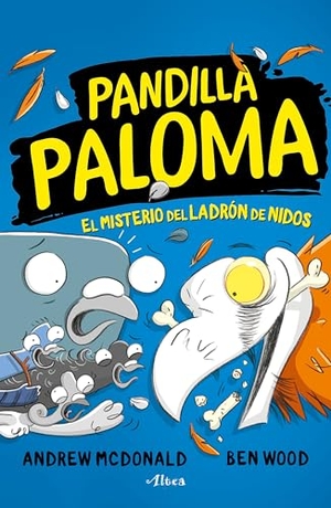 Mcdonald, Andrew. El Misterio del Ladrón de Nidos / Real Pigeons Nest Hard. Prh Grupo Editorial, 2022.