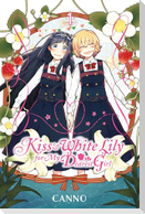 Kiss and White Lily for My Dearest Girl, Volume 1