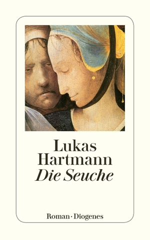 Hartmann, Lukas. Die Seuche. Diogenes Verlag AG, 2009.