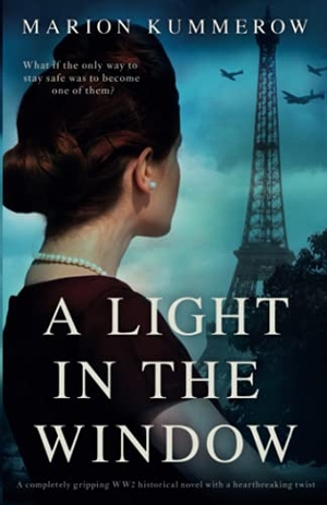 Kummerow, Marion. A Light in the Window - A completely gripping WW2 historical novel with a heartbreaking twist. Storyfire Ltd, 2021.
