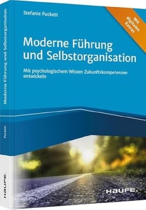 Puckett, Stefanie. Moderne Führung und Selbstorganisation - Mit psychologischem Wissen Zukunftskompetenzen entwickeln . Haufe-Lexware GmbH, 2021.