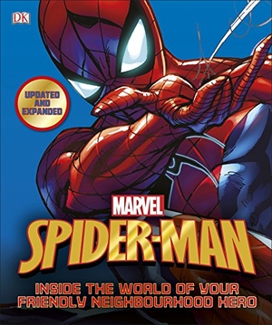 Dk / Manning, Matthew K. et al. Spider-Man Inside the World of Your Friendly Neighbourhood Hero. DK Children, 2017.